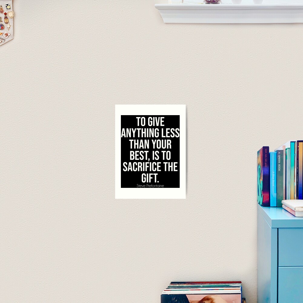 "Steve Prefontaine quote" Art Print by soufianebahir | Redbubble