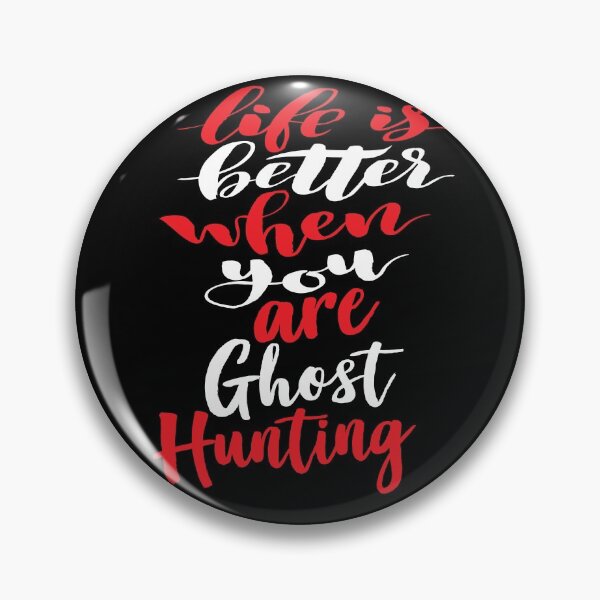 Item preview, Life Is Better When You Are Ghost Hunting designed and sold by ProjectX23.