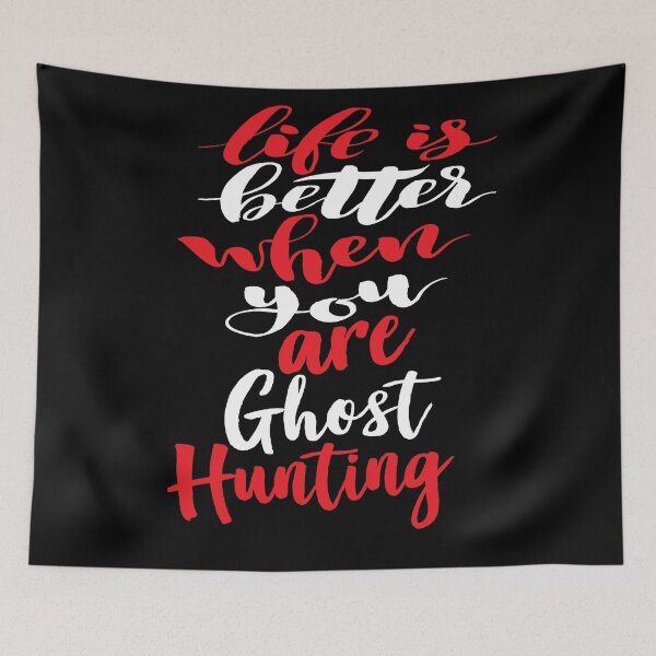 Item preview, Life Is Better When You Are Ghost Hunting designed and sold by ProjectX23.