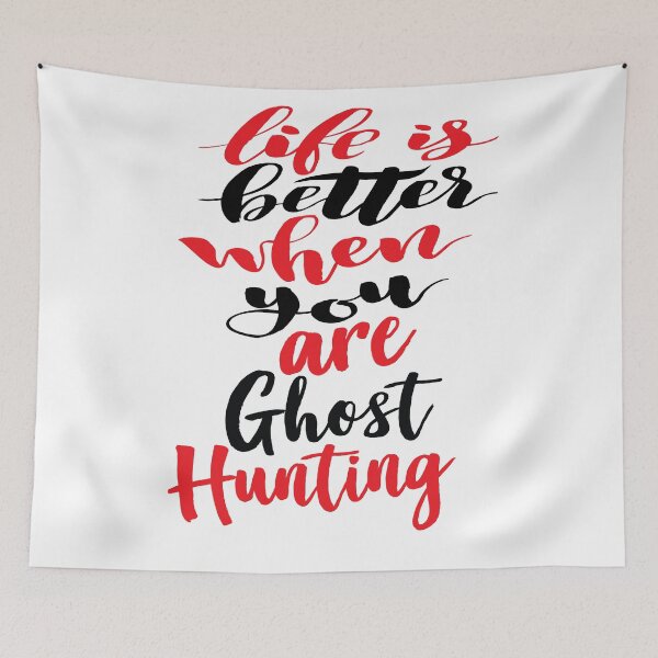 Item preview, Life Is Better When You Are Ghost Hunting designed and sold by ProjectX23.