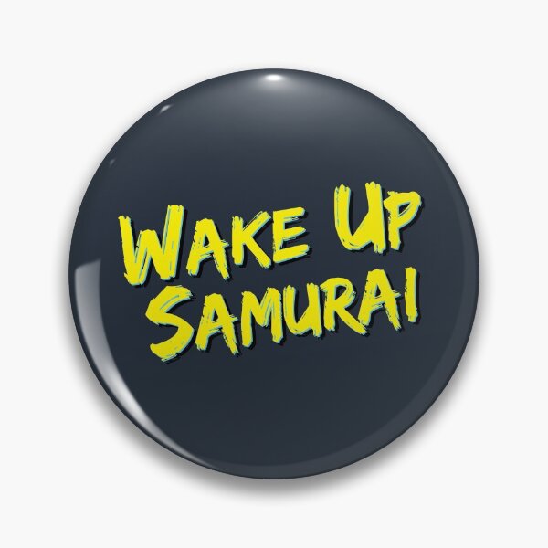 Item preview, Wake Up Samurai 02 designed and sold by THUDcreative.