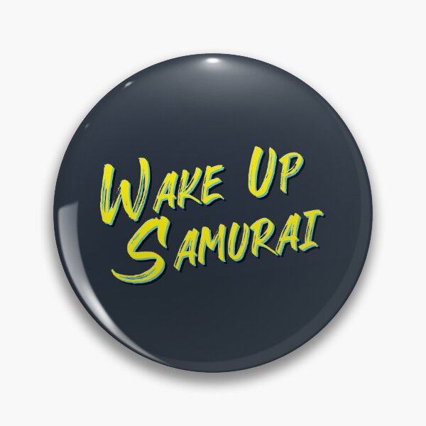 Item preview, Wake Up Samurai 03 designed and sold by THUDcreative.