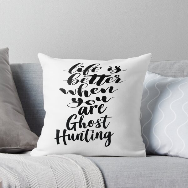 Item preview, Life Is Better When You Are Ghost Hunting designed and sold by ProjectX23.
