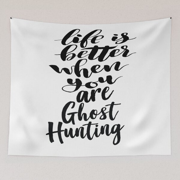 Item preview, Life Is Better When You Are Ghost Hunting designed and sold by ProjectX23.