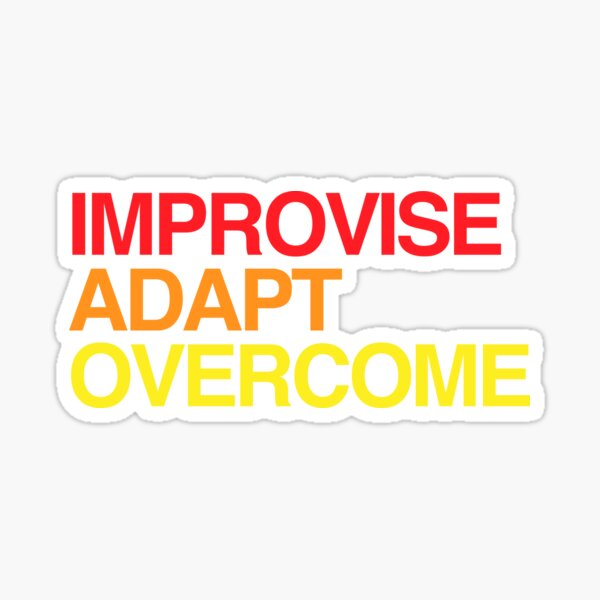 Item preview, Improvise Adapt Overcome Motivational Quote designed and sold by RRiDesigns.