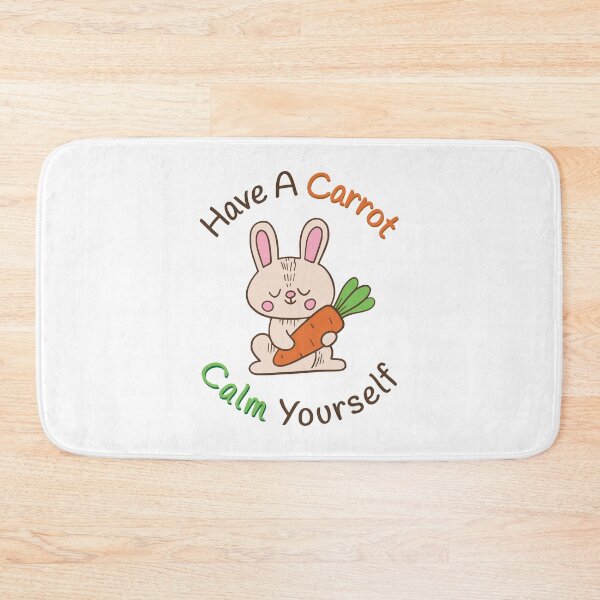 Item preview, Have A Carrot Calm Yourself Funny Cute Rabbit Quote for vegans designed and sold by Scratches Tees.