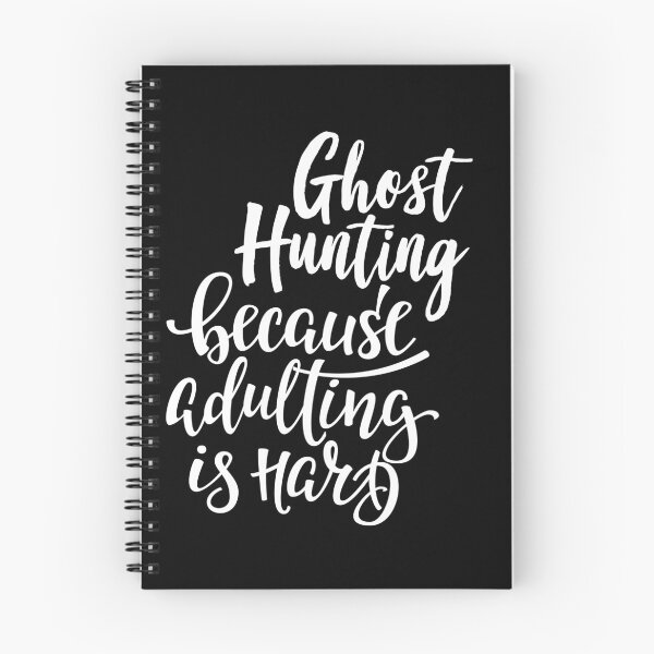 Item preview, Ghost Hunting Because Adulting Is Hard designed and sold by ProjectX23.