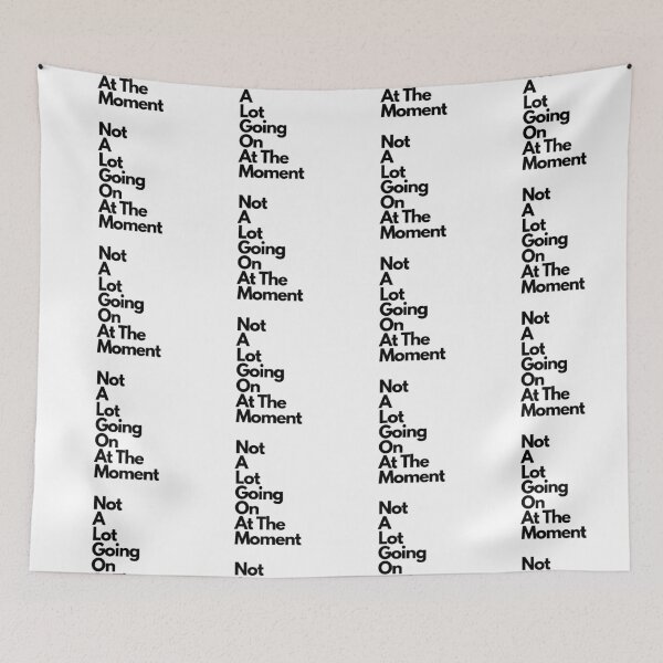 Item preview, Not A Lot Going On At The Moment designed and sold by leonmarket.