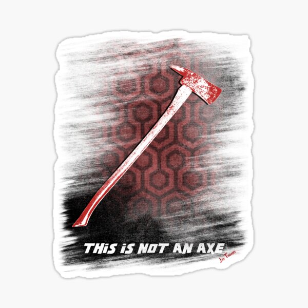 This is not an Axe by Jack Torrance 237 Sticker