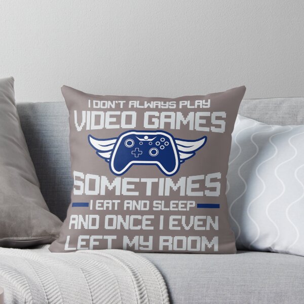 Item preview, I don't always play video games. designed and sold by Pixelcraftsmith.
