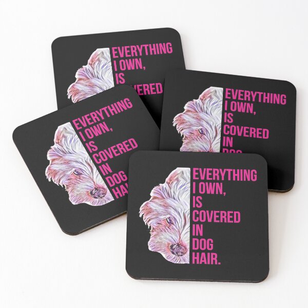 Item preview, everthing i own , is covered in dog hair. designed and sold by efenem.