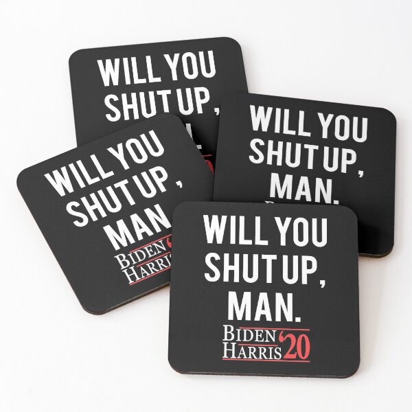 Item preview, Will You Shut Up Man Biden Harris 2020 designed and sold by flippinsg.