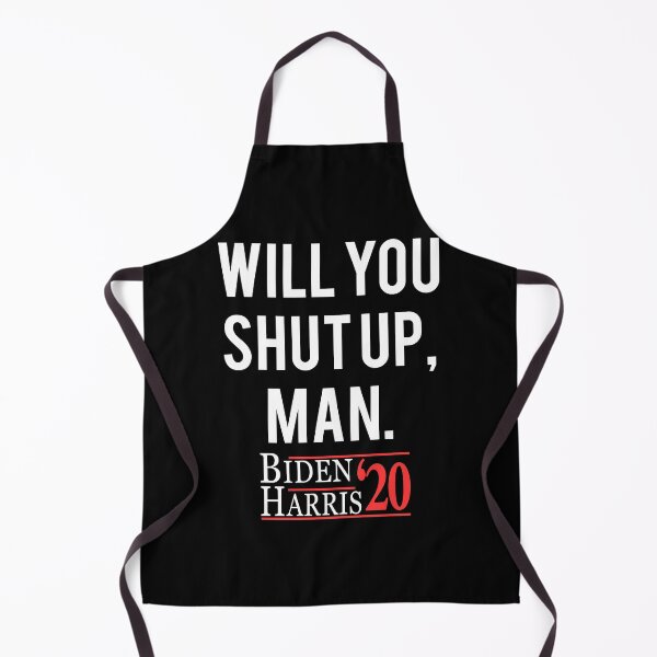Item preview, Will You Shut Up Man Biden Harris 2020 designed and sold by flippinsg.
