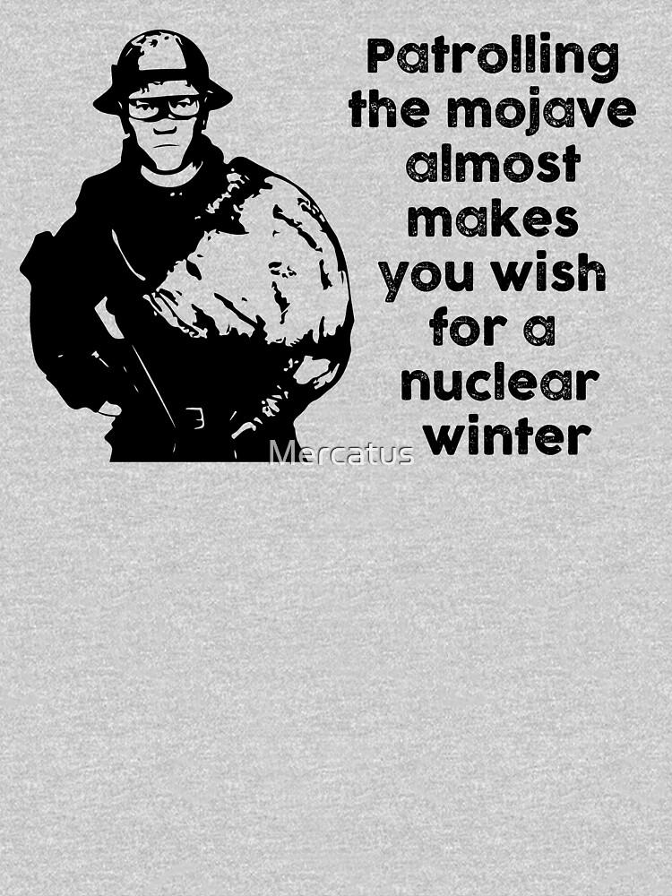 "Patrolling the Mojave almost makes you wish for a nuclear