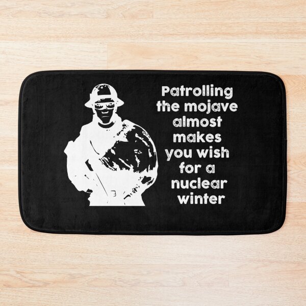 Item preview, Copy of Patrolling the Mojave almost makes you wish for a nuclear winter (White) designed and sold by Mercatus.
