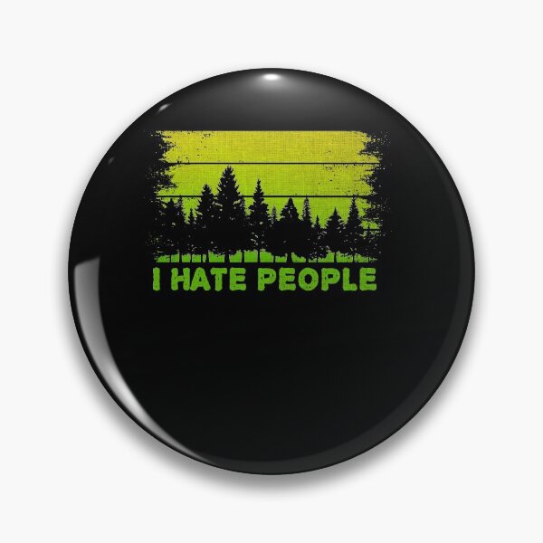 Item preview, I Hate People Nature Forest designed and sold by BLake77777.