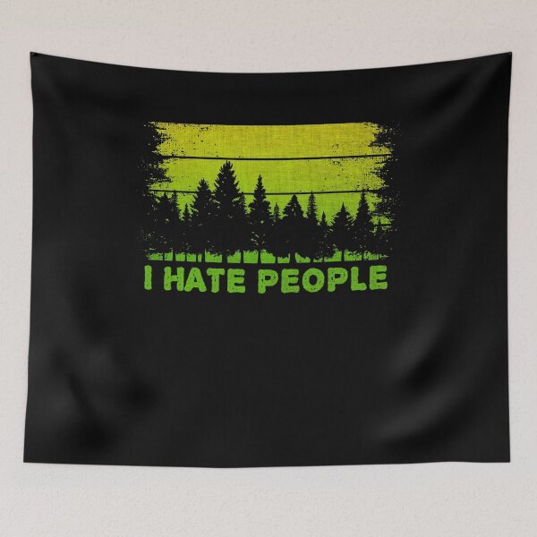 Item preview, I Hate People Nature Forest designed and sold by BLake77777.