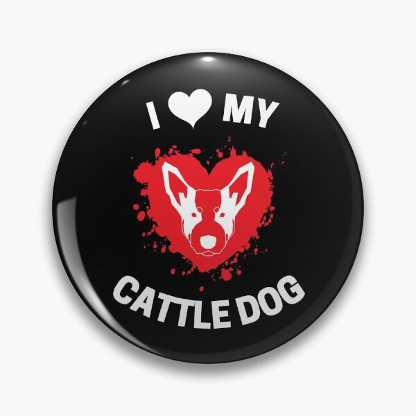 Item preview, Cattle Dog Owner | Cattle Dog I Love My Cattle Dog designed and sold by Presto Prints Design.