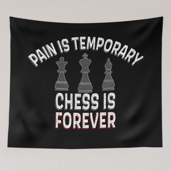 Item preview, Pain is temporary Chess is forever designed and sold by AllLeftSides42.