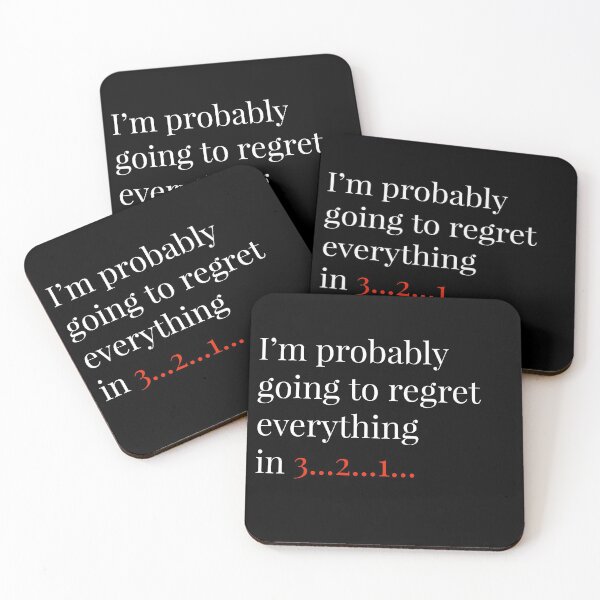 Item preview, I'm Probably Going Go Regret Everything designed and sold by Naive-Genius.