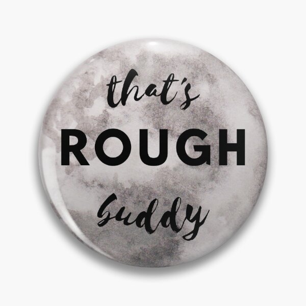 Item preview, That's Rough Buddy (Avatar the Last Airbender) designed and sold by Valory Smith.