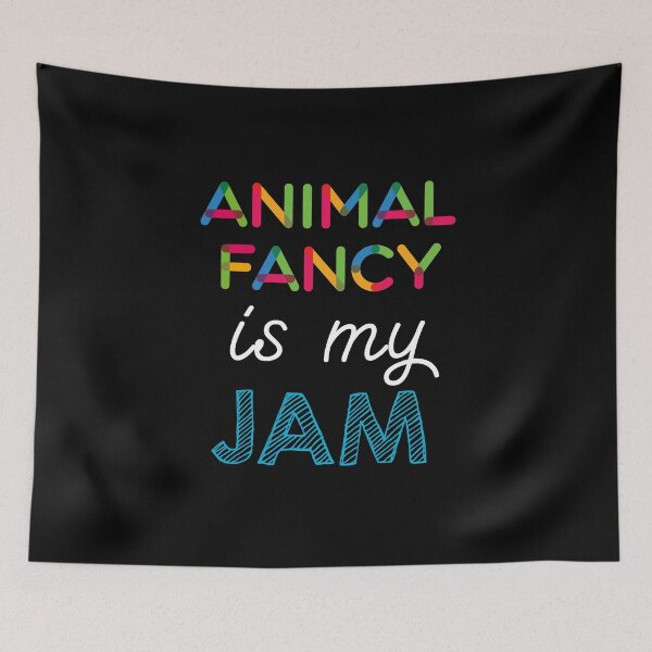 Item preview, Animal Fancy is my Jam. Funny Animal Fancy Design designed and sold by Custom365.