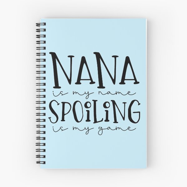 Item preview, Nana is My Name, Spoiling is My Game designed and sold by choisanezine.