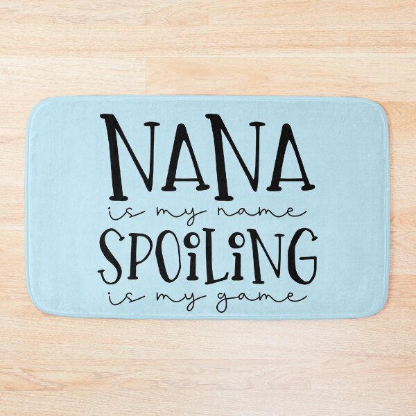 Item preview, Nana is My Name, Spoiling is My Game designed and sold by choisanezine.