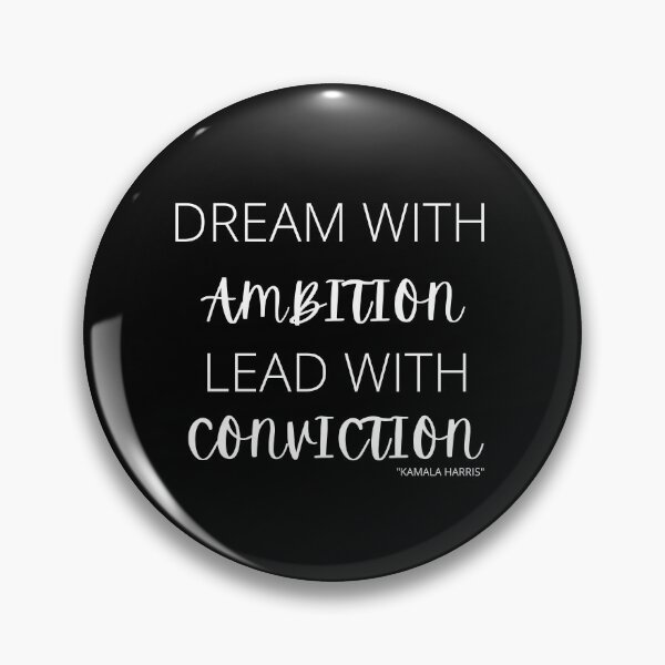 Item preview, Dream With Ambition Lead With Conviction Kamala Harris designed and sold by dress-in.