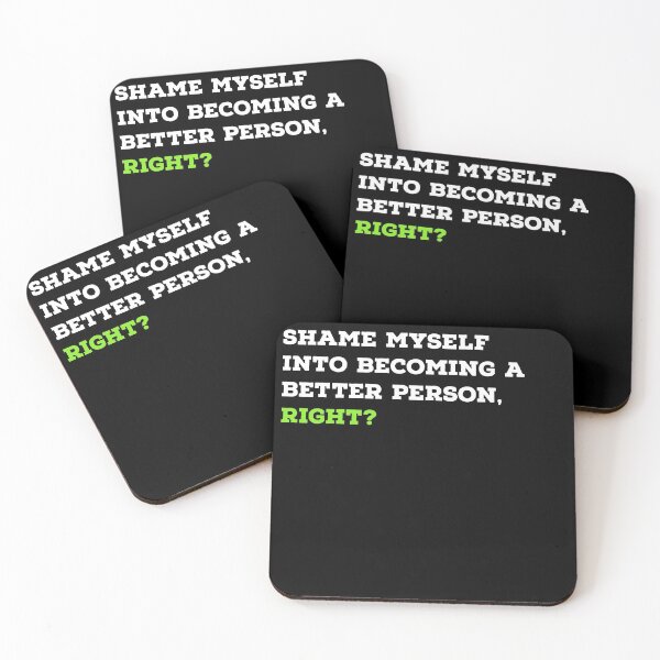 Item preview, Shame Myself Into A Better Person designed and sold by Naive-Genius.