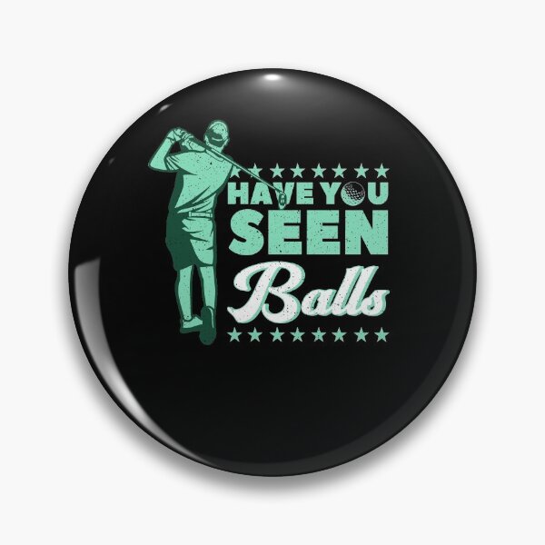 Item preview, Have You Seen Balls Golfer designed and sold by BLake77777.