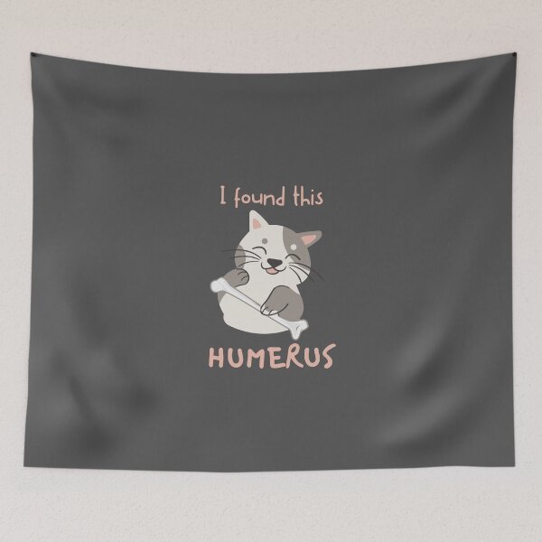 Item preview, I Found This Humerus designed and sold by TheHustlersSC.