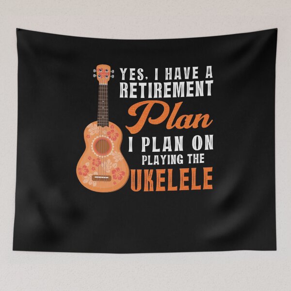 Item preview, Retirement Plan Playing the Ukulele designed and sold by BLake77777.