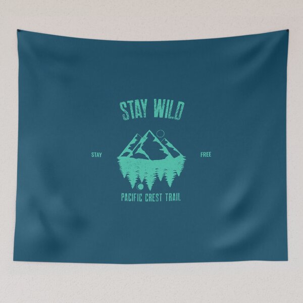Item preview, Stay Wild - PCT designed and sold by Monskyart.