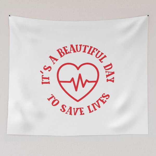 Item preview, It’s a Beautiful Day to Save Lives designed and sold by Wolka.