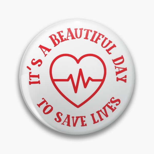 Item preview, It’s a Beautiful Day to Save Lives designed and sold by Wolka.