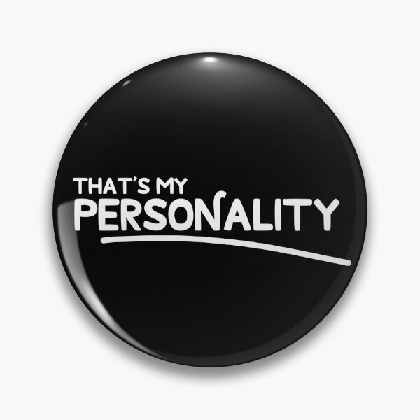 Item preview, That's my personality  designed and sold by wiwiart.
