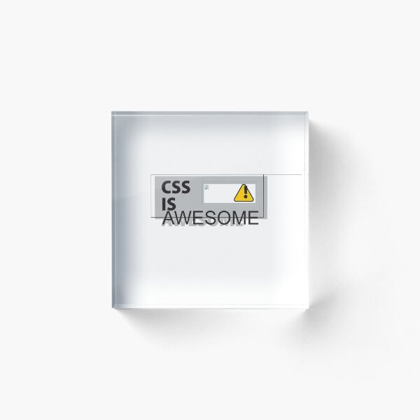 CSS Is Awesome Acrylic Block