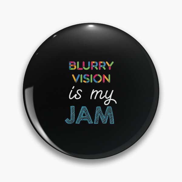 Item preview, Blurry Vision is my Jam. Funny Blurry Vision Design designed and sold by Custom365.