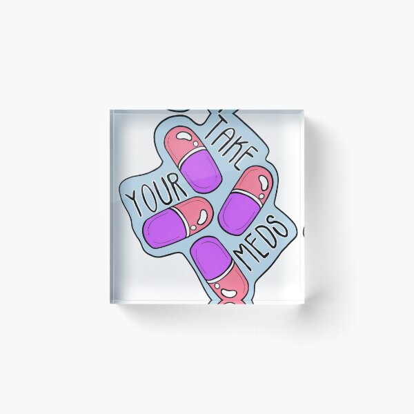 Item preview, Take Your Meds Design designed and sold by Mykha Harden.