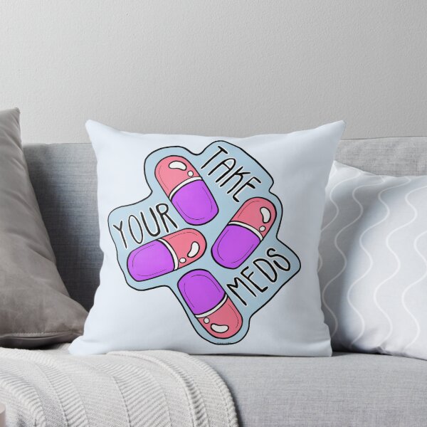 Item preview, Take Your Meds Design designed and sold by Mykha Harden.