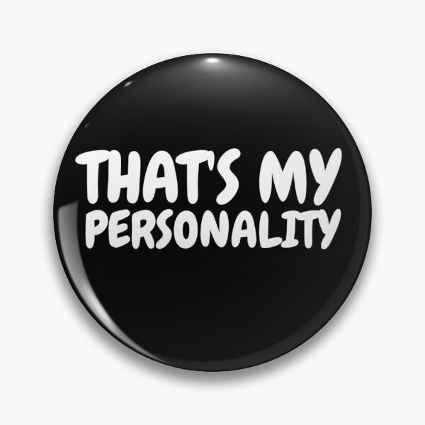 Item preview, That's my personality  designed and sold by wiwiart.