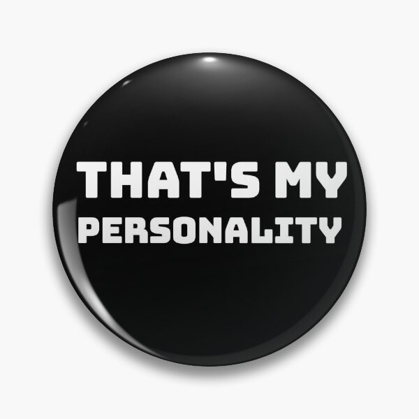 Item preview, That's my personality  designed and sold by wiwiart.