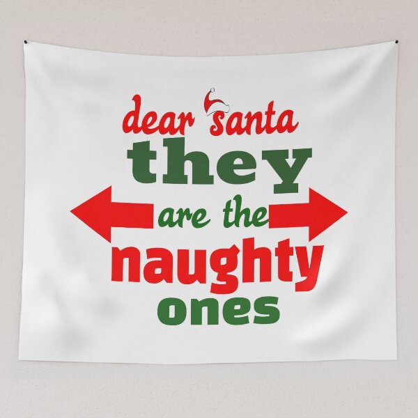 Item preview, DEAR SANTA THEY ARE THE NAUGHTY ONES. designed and sold by leicha.