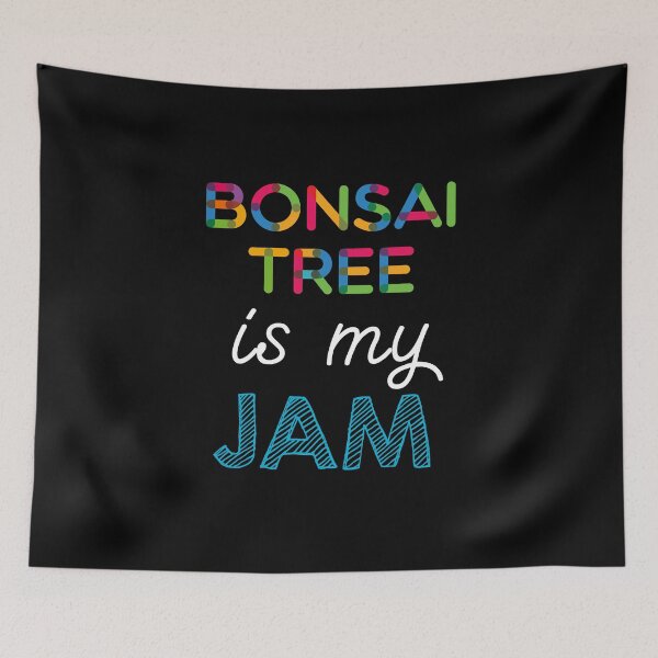 Item preview, Bonsai Tree is my Jam. Funny Bonsai Tree Design designed and sold by Custom365.