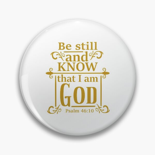 Item preview, Be still and know designed and sold by mrpropcake.