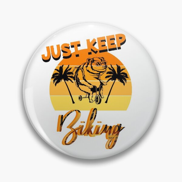 Item preview, just keep biking designed and sold by PRINTED ..