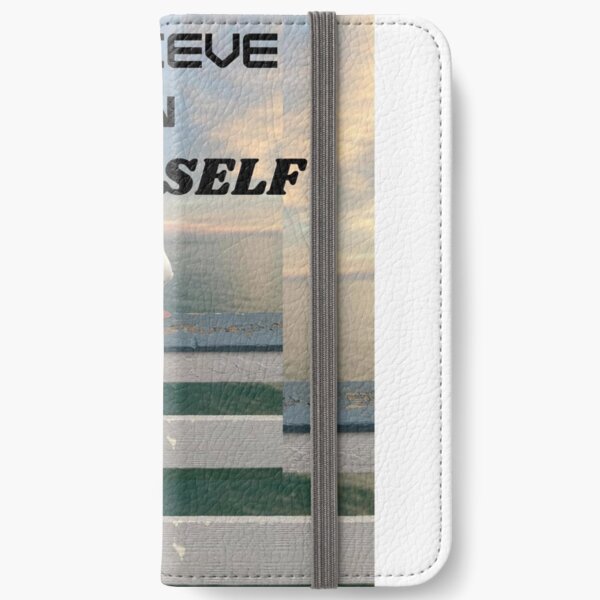 BELIEVE IN YOURSELF iPhone Wallet