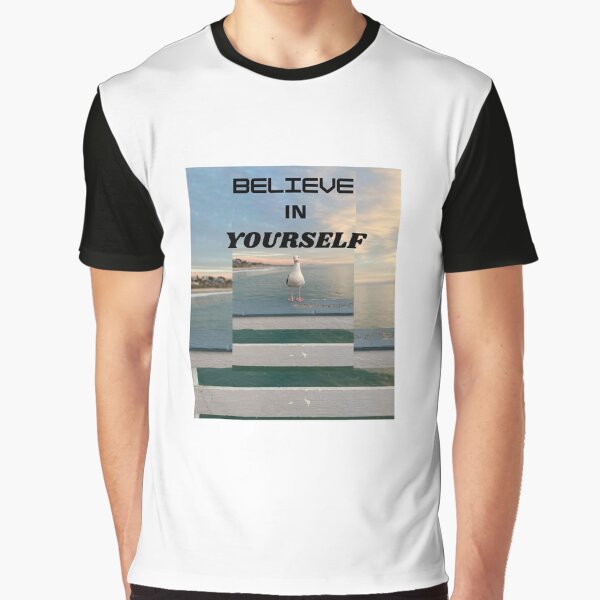 BELIEVE IN YOURSELF Graphic T-Shirt