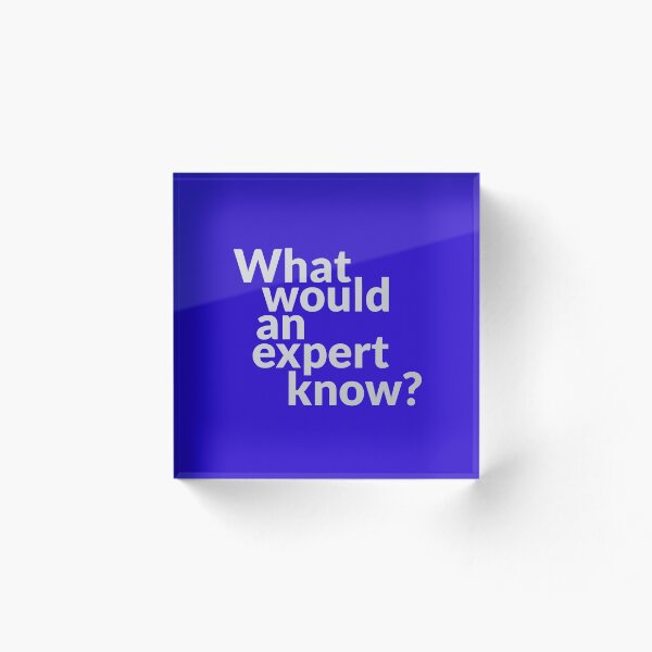 Artikelvorschau, Blau Was würde ein Experte wissen? Lustiger Humor-Sarkasmus entworfen und verkauft von PlanetPrinted.